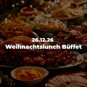 Weihnachtslunch Büffet 26.12.26